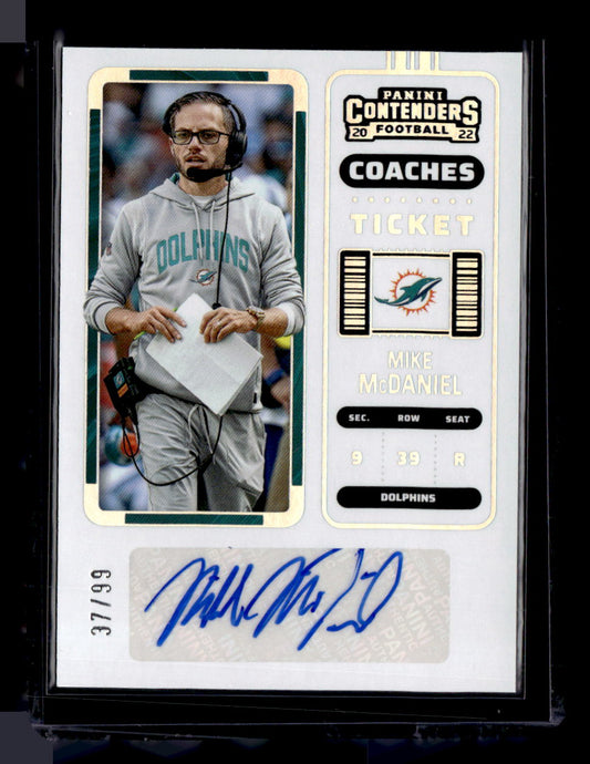 2022 Panini Contenders #304 Mike McDaniel Coaches Ticket Autograph /99