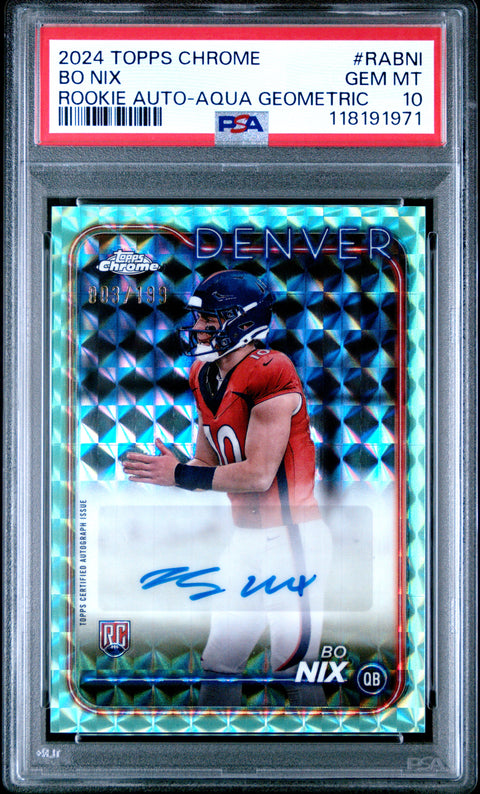 2024 Topps Chrome Rookie Autographs Bo Nix Rookie Auto-Aqua Geometric PSA 10