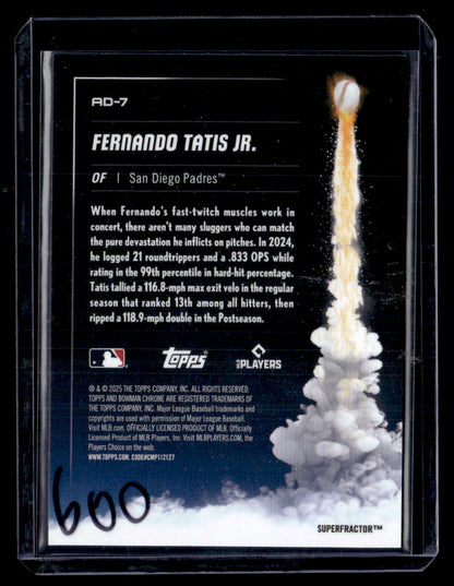 2025 Bowman Chrome #AD-7 Fernando Tatis Jr. Adios SuperFractor #/1
