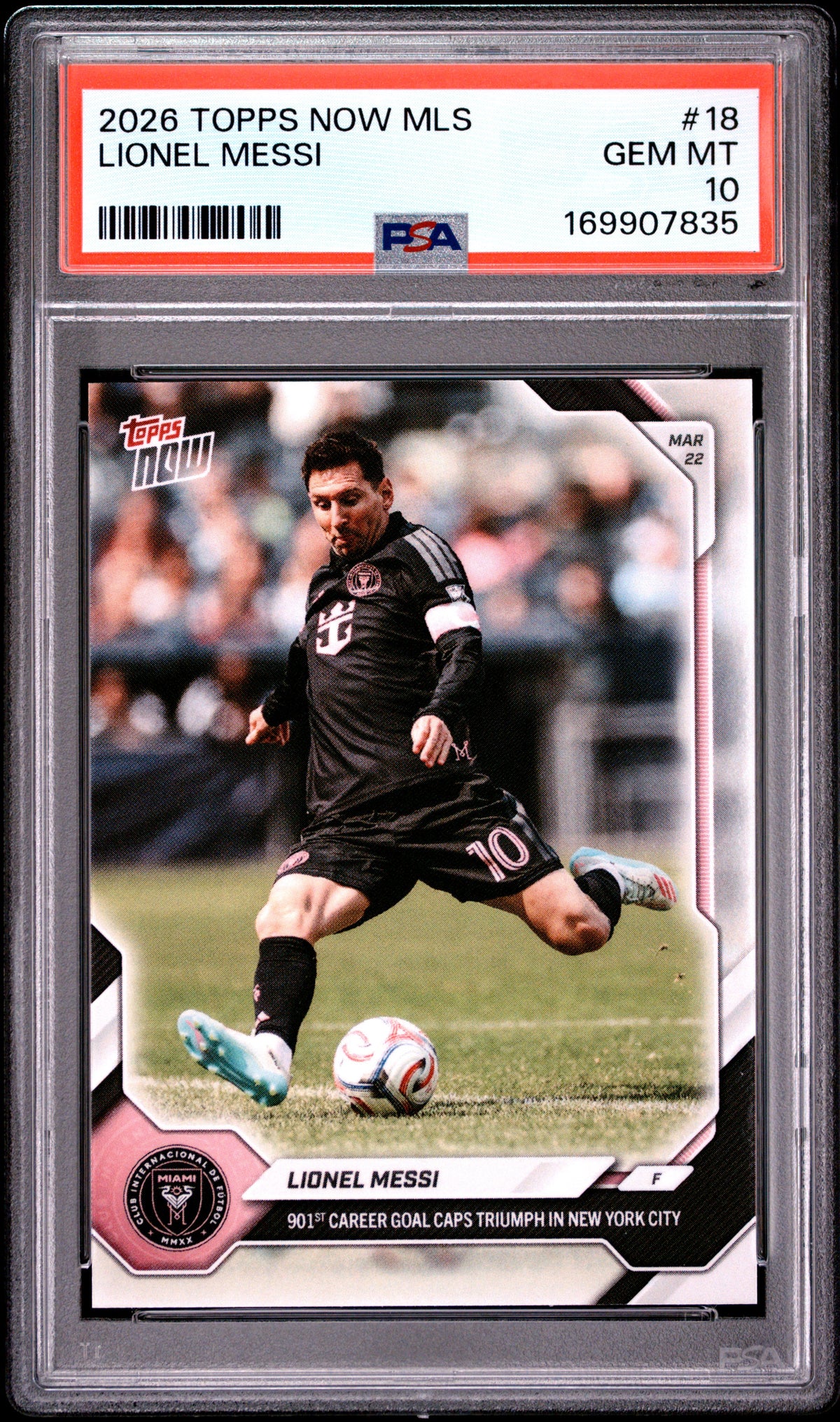 2026 TOPPS NOW MLS LIONEL MESSI #18 PSA 10