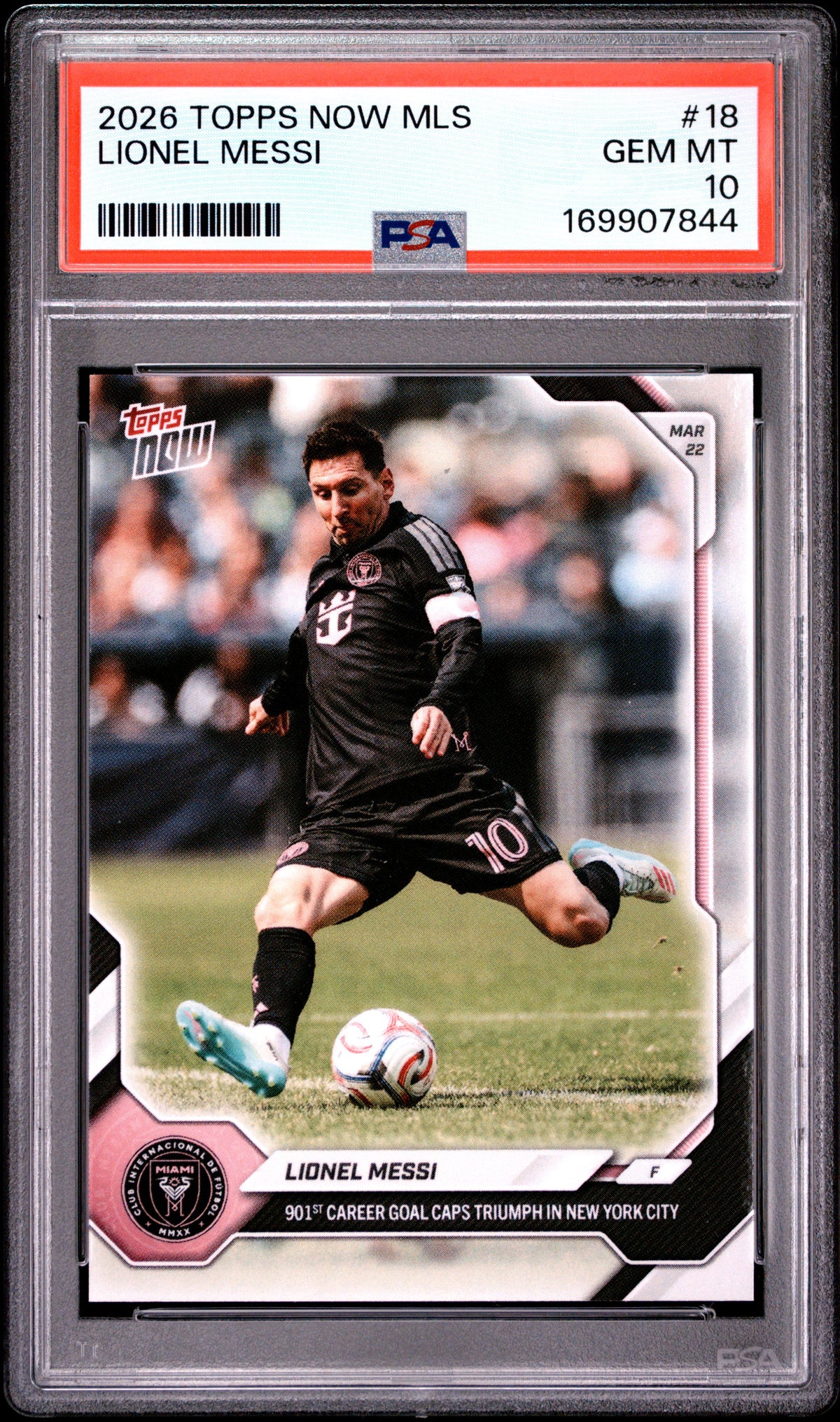 2026 TOPPS NOW MLS LIONEL MESSI #18 PSA 10
