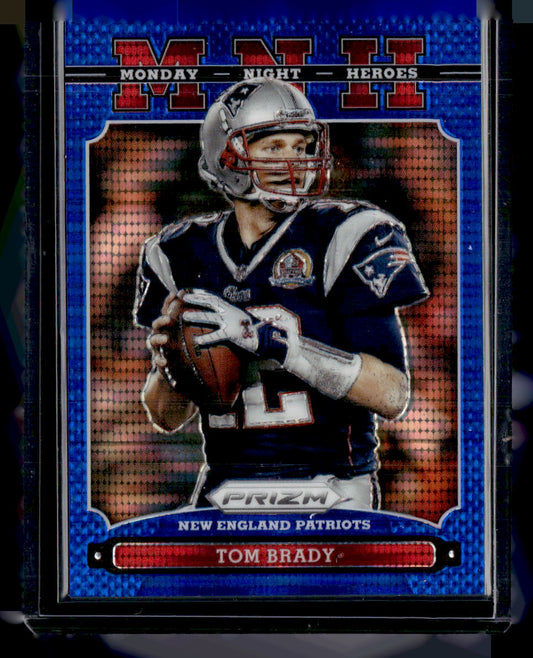 2013 Panini Prizm #22 Tom Brady Monday Night Heroes Prizms Blue Pulsar