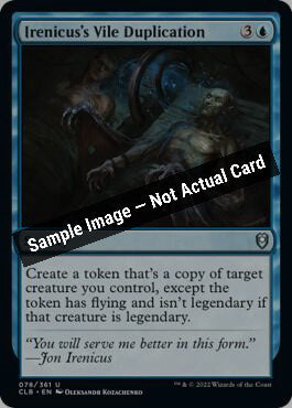 Magic,Commander Legends: Battle for Baldur's Gate,Irenicus's Vile Duplication - 78,Normal,Near Mint — Sample Image, Not Actual Card