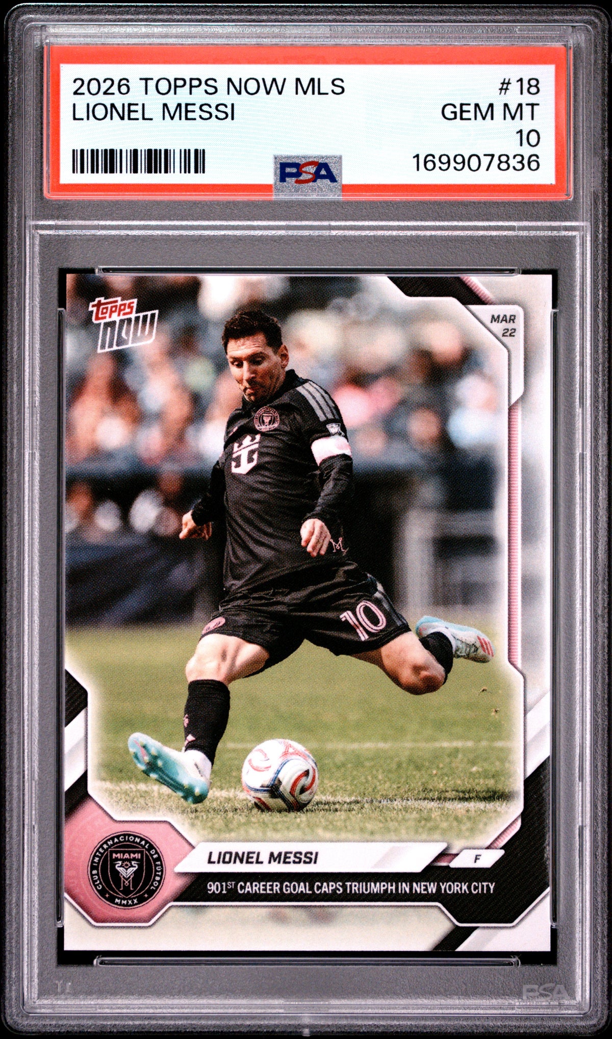 2026 TOPPS NOW MLS LIONEL MESSI #18 PSA 10