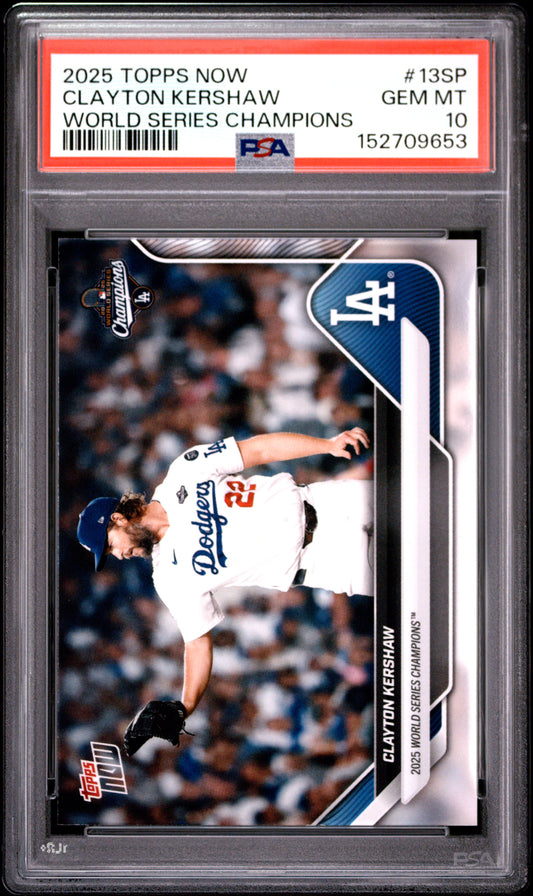 2025 TOPPS NOW LOS ANGELES DODGERS WORLD SERIES CHAMPIONS CLAYTON KERSHAW #13SP PSA 10
