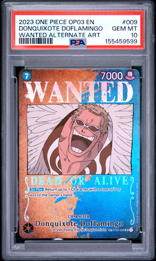 2023 ONE PIECE OP03-PILLARS OF STRENGTH DONQUIXOTE DOFLAMINGO #009 WANTED ALTERNATE ART PSA 10