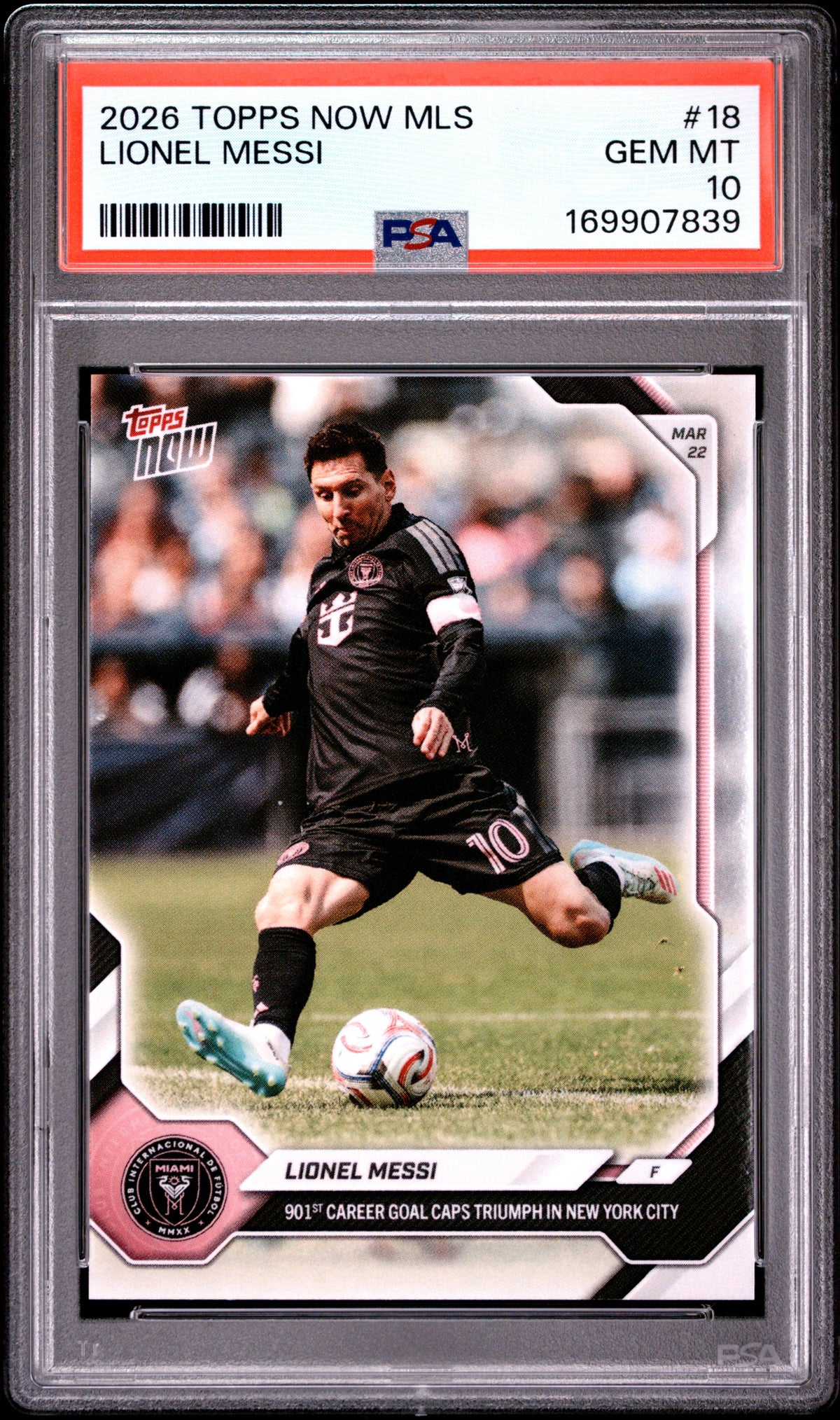 2026 TOPPS NOW MLS LIONEL MESSI #18 PSA 10