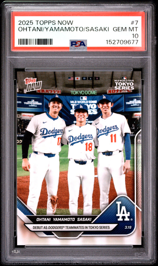 2025 TOPPS NOW OHTANI/YAMAMOTO/SASAKI #7 PSA 10