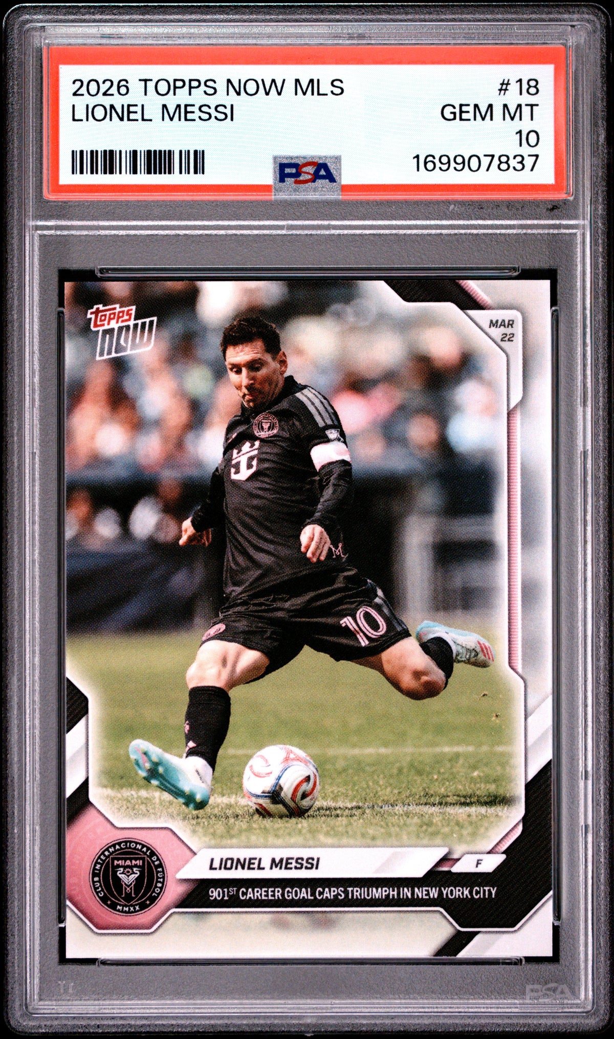 2026 TOPPS NOW MLS LIONEL MESSI #18 PSA 10