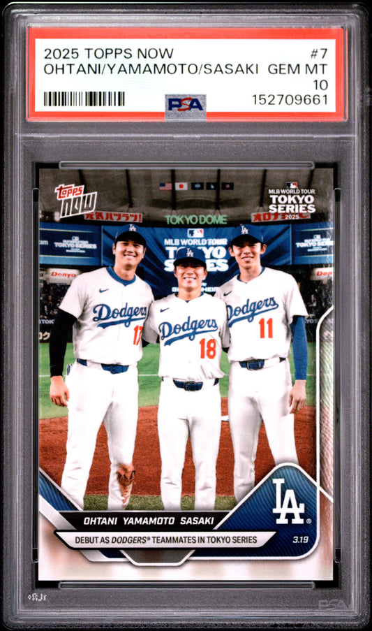2025 TOPPS NOW OHTANI/YAMAMOTO/SASAKI #7 PSA 10