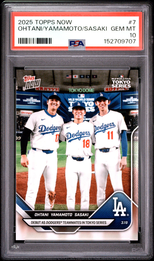 2025 TOPPS NOW OHTANI/YAMAMOTO/SASAKI #7 PSA 10