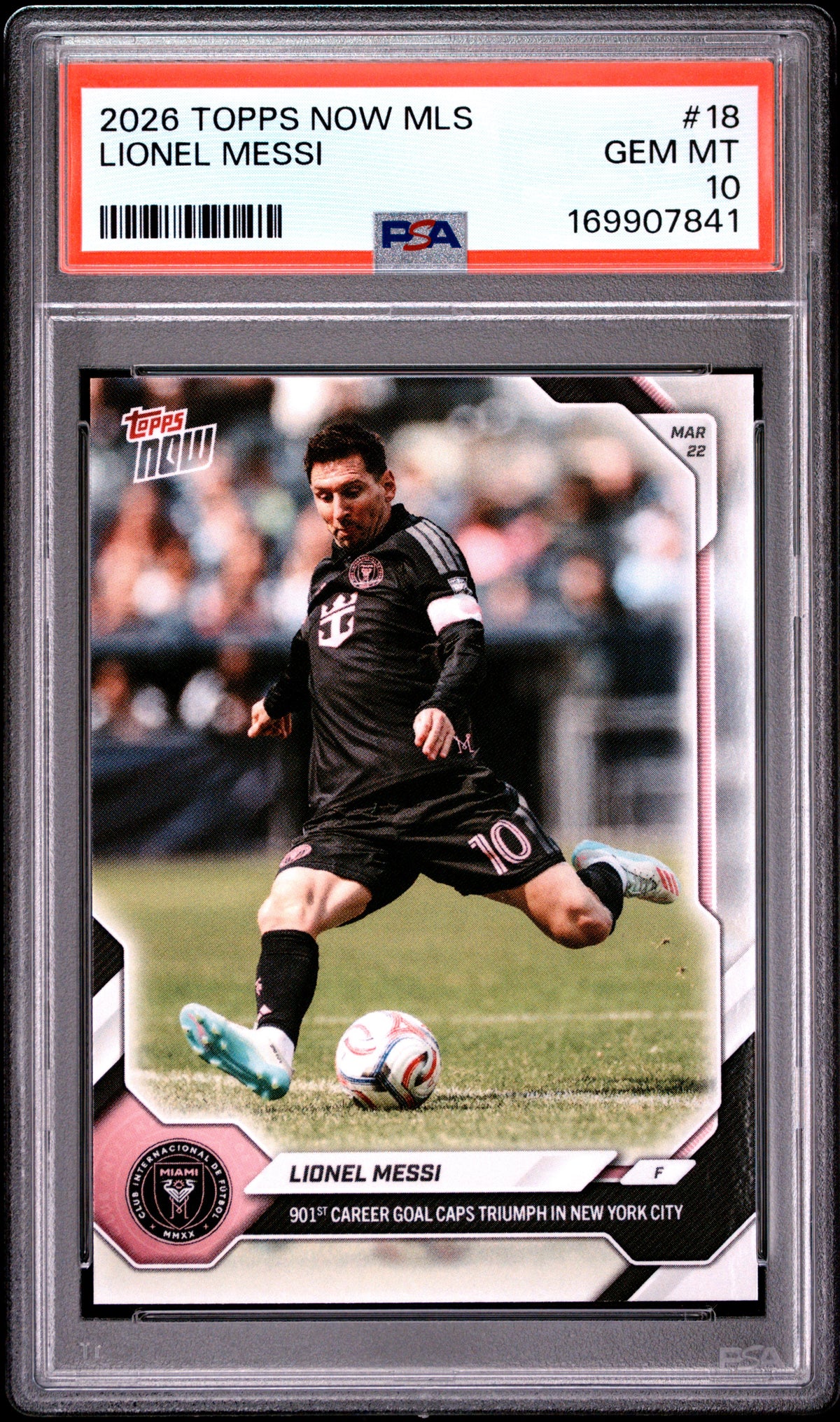 2026 TOPPS NOW MLS LIONEL MESSI #18 PSA 10