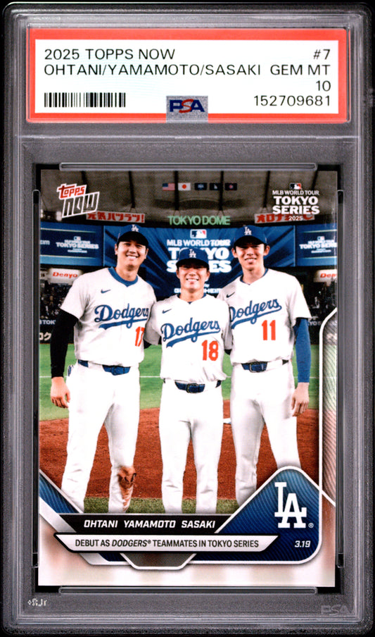 2025 TOPPS NOW OHTANI/YAMAMOTO/SASAKI #7 PSA 10