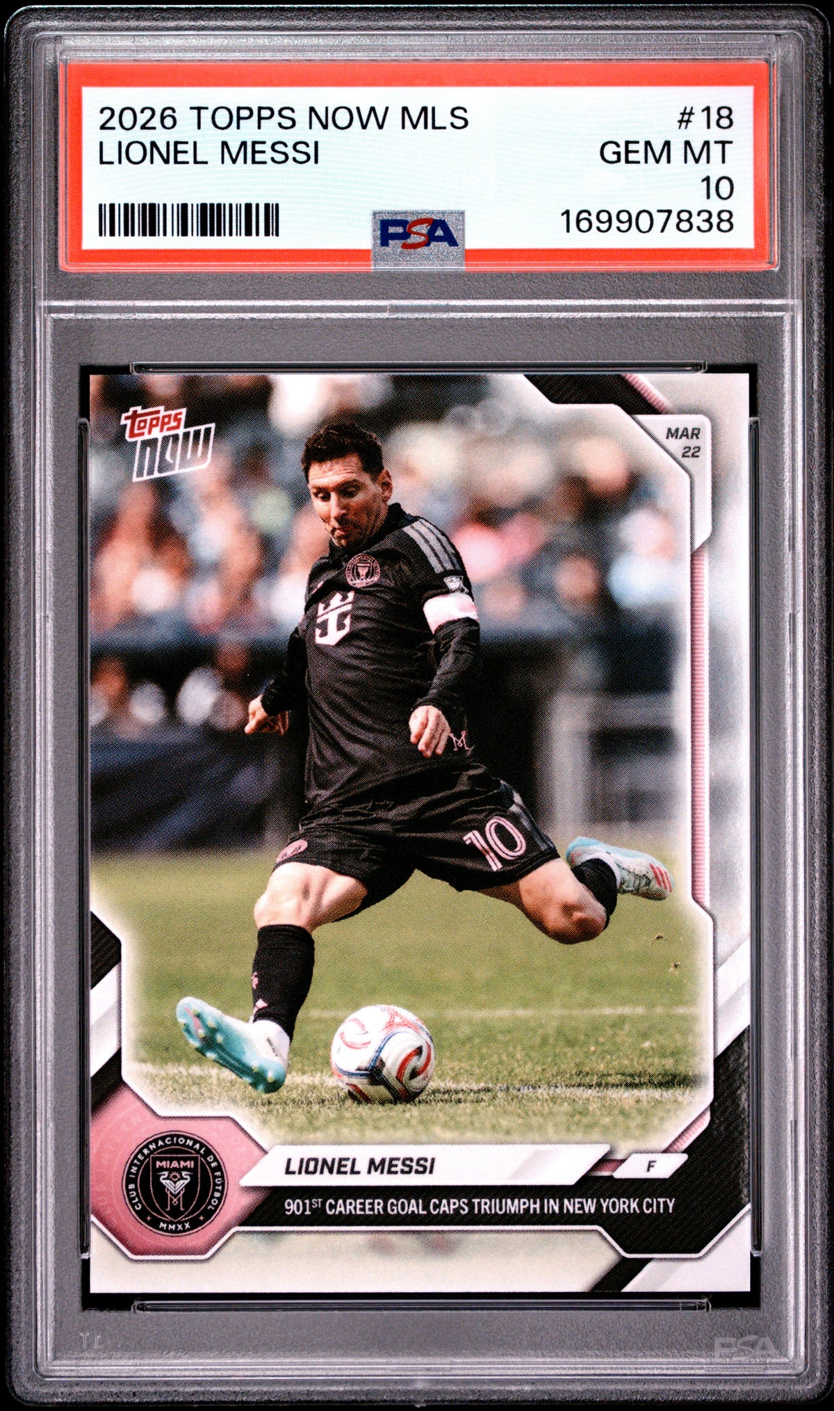 2026 TOPPS NOW MLS LIONEL MESSI #18 PSA 10