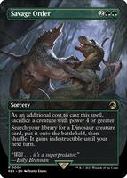 Magic: The Gathering,Universes Beyond: Jurassic World Collection,Savage Order (Borderless) - 6,Foil,Rare,Near Mint