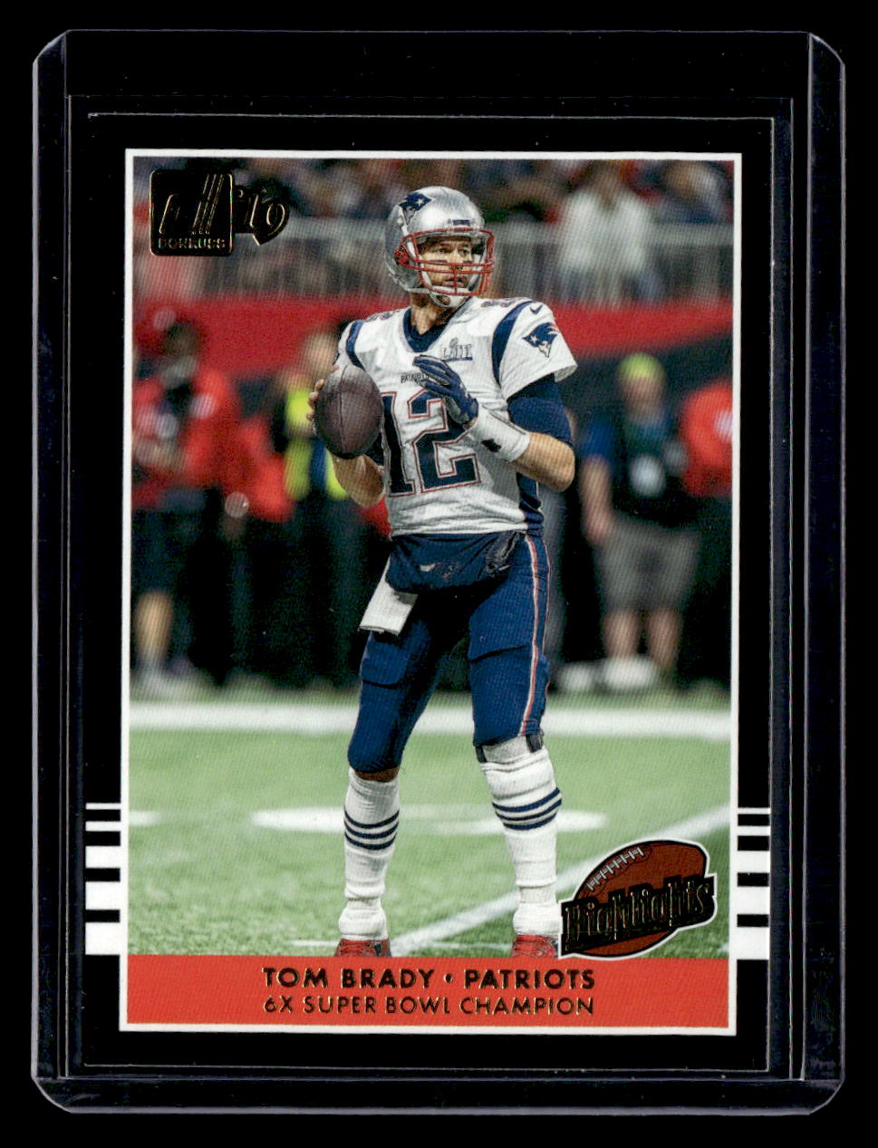 Donruss 2019 Donruss,2019 Donruss,Tom Brady - H-1,Highlights