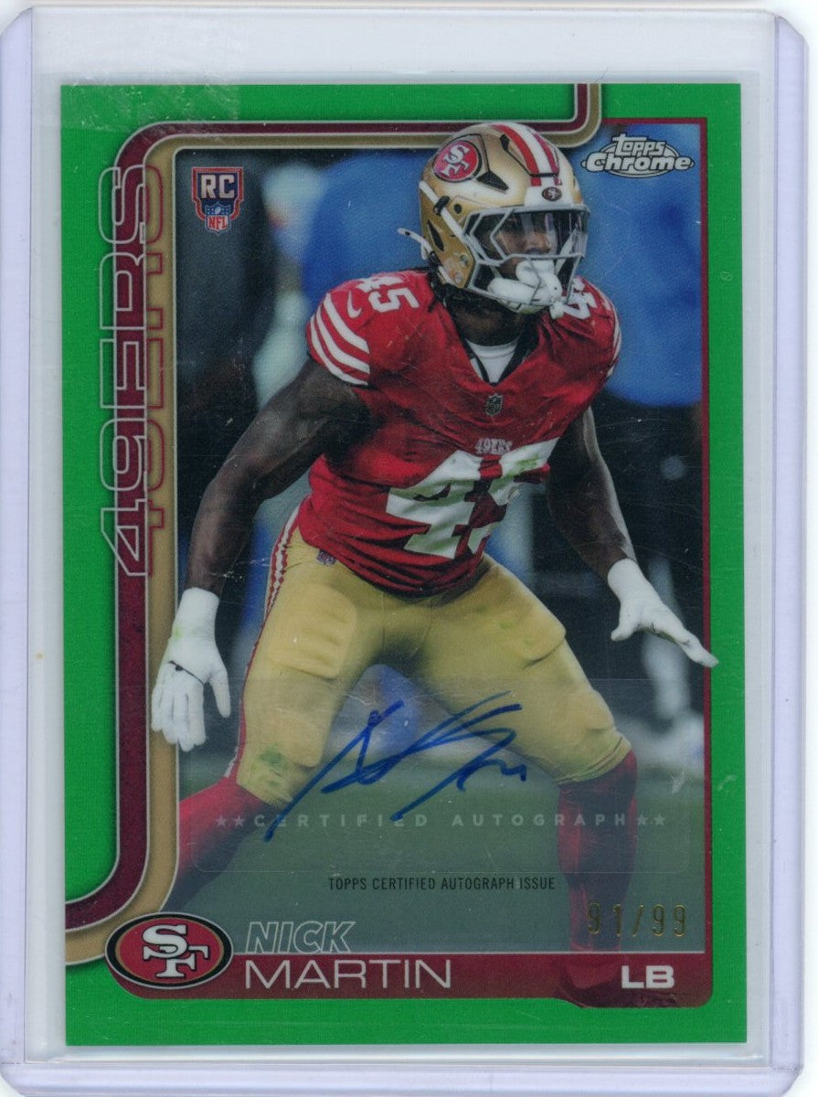 2025 Topps Chrome Football Nick Martin Green /99 Rookie Auto RC 49ers,NM