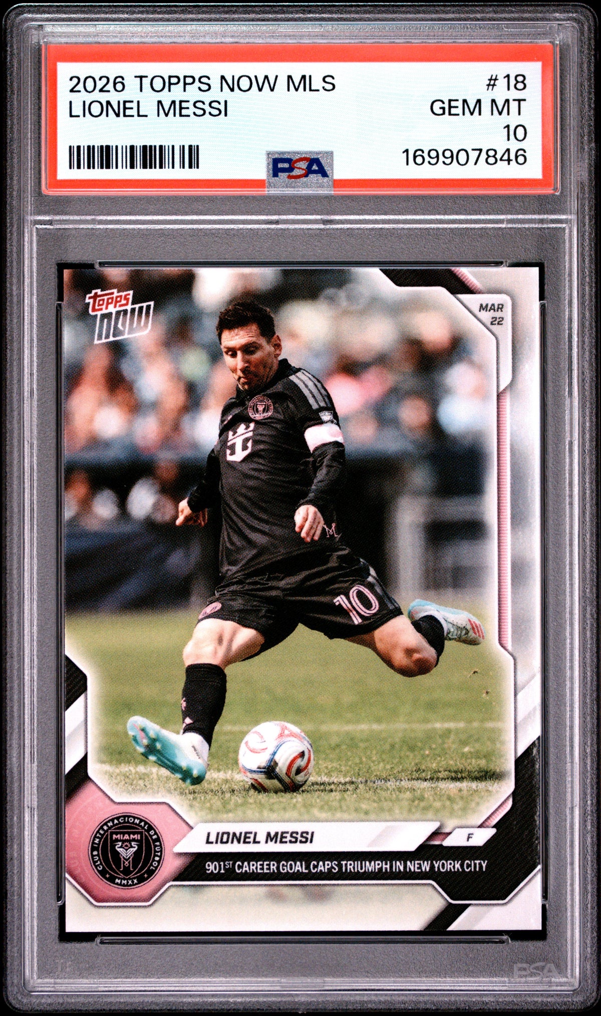 2026 TOPPS NOW MLS LIONEL MESSI #18 PSA 10